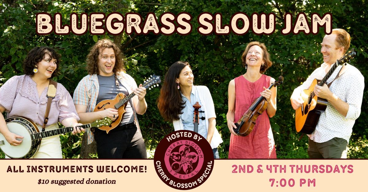 Bluegrass Slow Jam hosted by Cherry Blossom Special