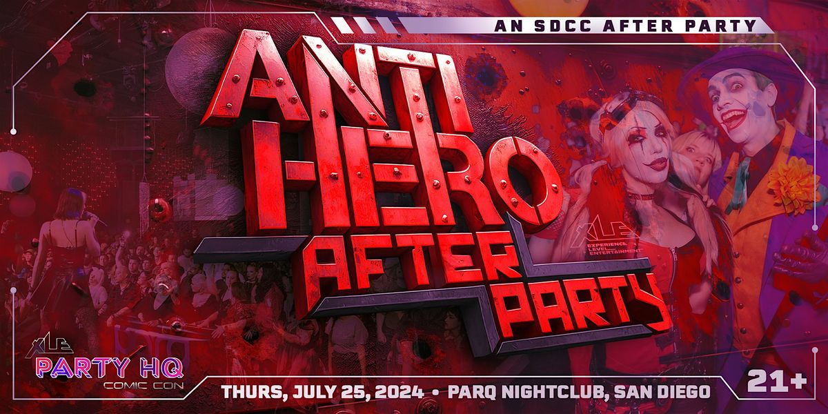 AntiHero After Party, SDCC Thursday Night!