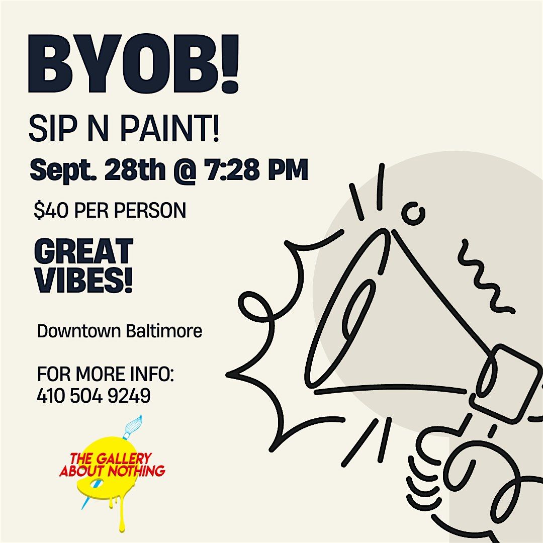 BYOB! Sip n Paint @ Baltimore's BEST Art Gallery!