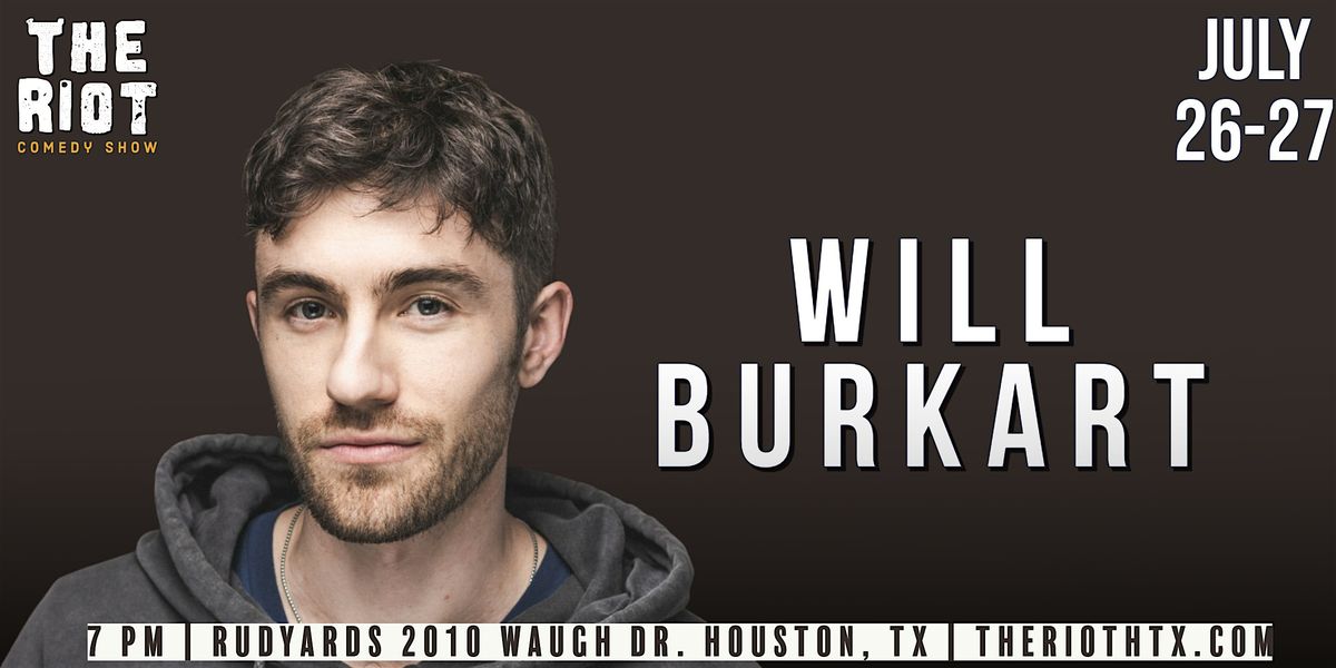 Will Burkart Headlines The Riot Comedy Club