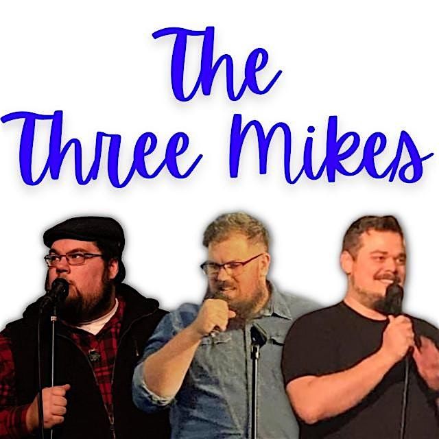 THE THREE MIKES @ Bricky's Comedy Club