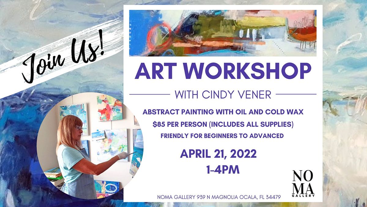 Workshop: Abstract Painting with Oil and Cold Wax with Cindy Vener ...