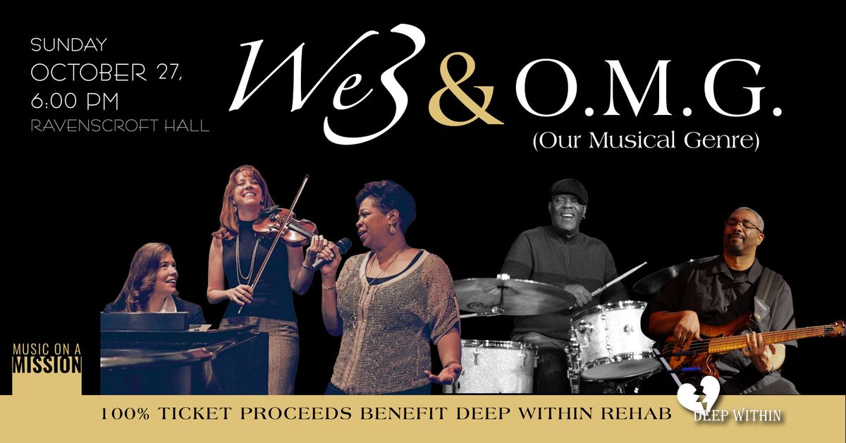 WE3 & O.M.G. Benefit Concert for Deep Within Rehab