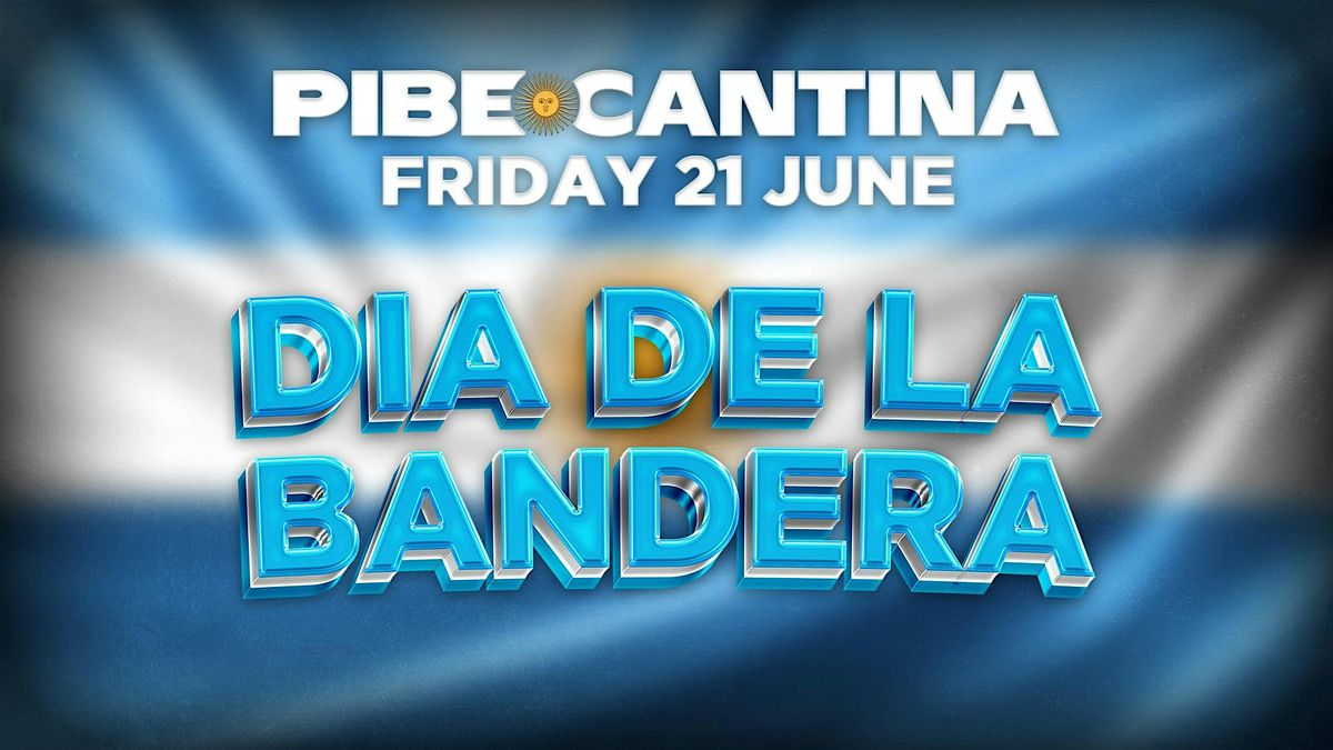 Pibe Cantina x Dia de la Bandera | FRI 21 JUN | Kent St Hotel