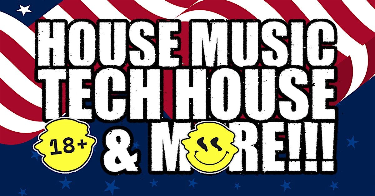 The biggest House Music + Tech House Party in Los Angeles! 18+