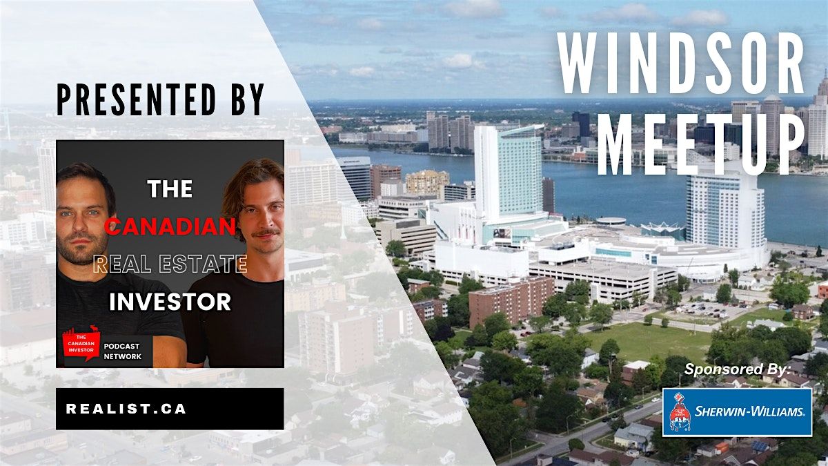 Windsor Real Estate Meetup