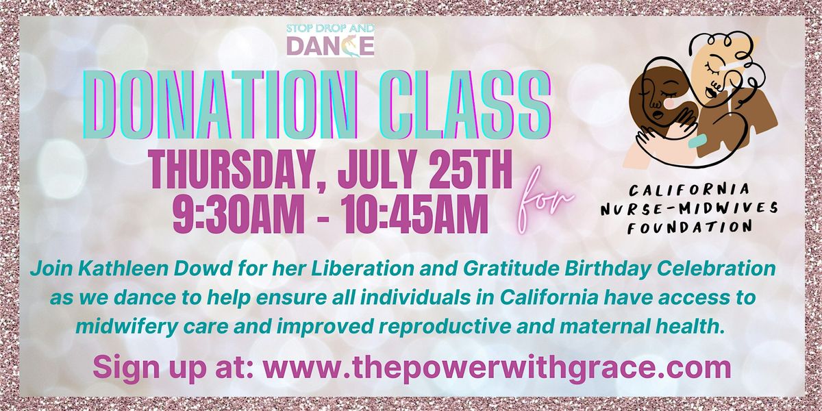Th 7\/25  9:30am PST *Kathleen Dowd's Donation* Stop Drop and Dance Class!