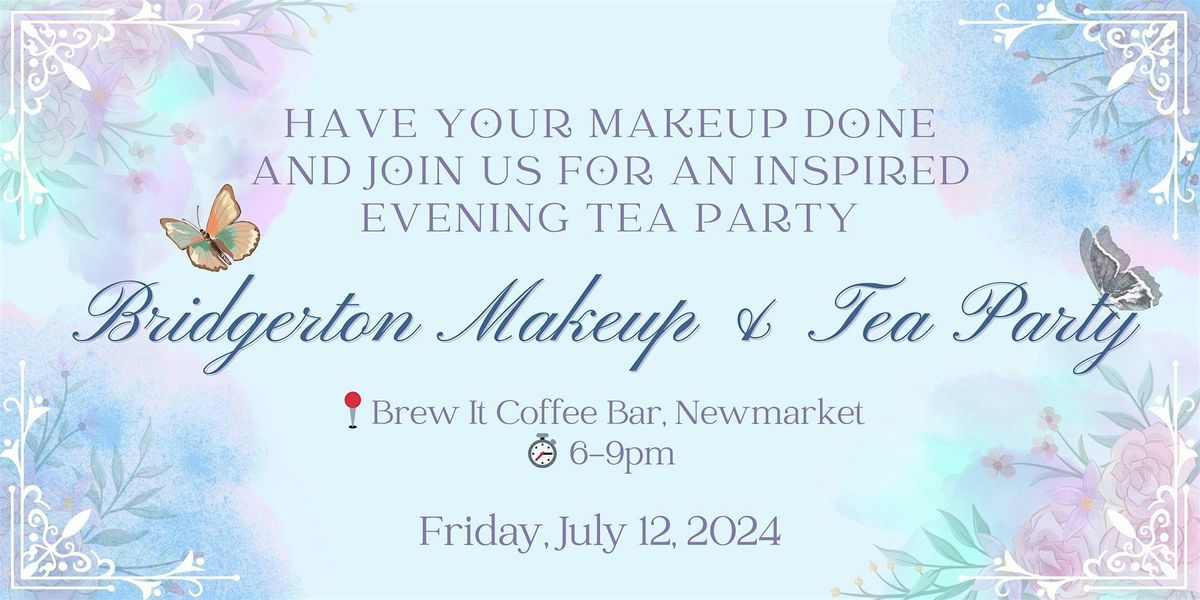 Bridgerton Evening Makeup and Tea Party