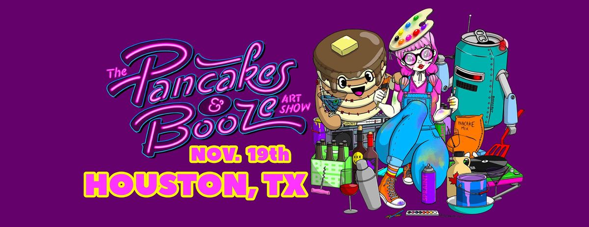 The Houston Pancakes & Booze Art Show (Vendor Reservations Only)
