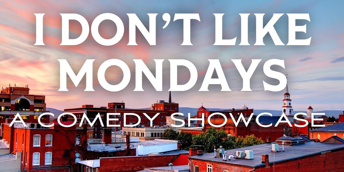 Comedy Night! - I Don't Like Mondays