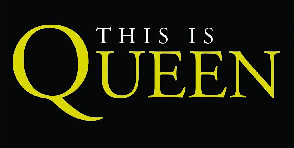 THIS IS QUEEN- Tribute Night