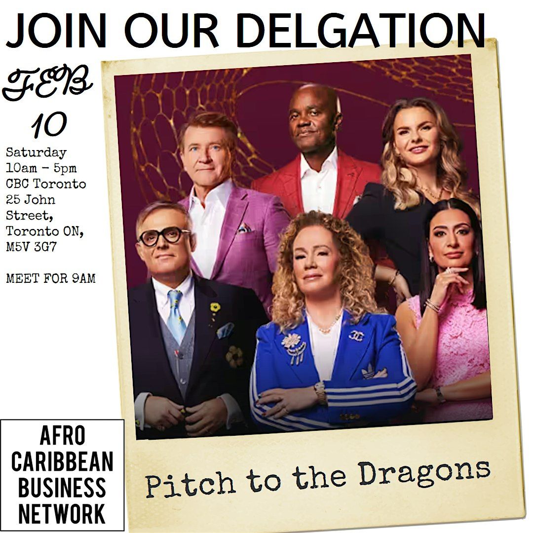 March 23 Entrepreneur Delegation to Pitch to Dragons Den