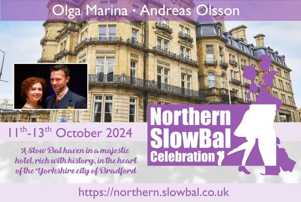 Northern Slow Bal Celebration: 11th - 13th October 2024