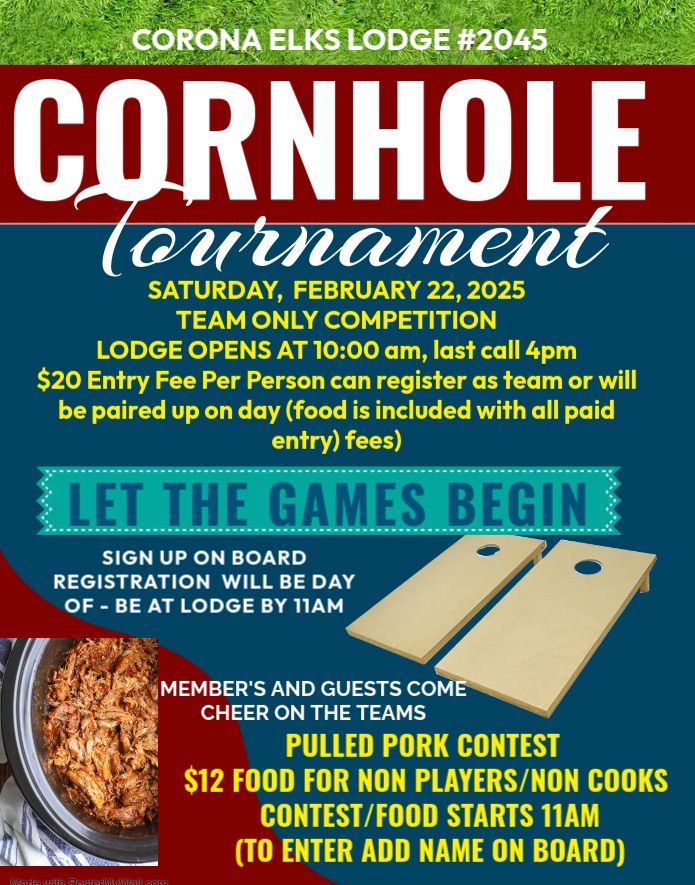 Sat. 2\/22\/25 Corona Elks Lodge #2045 Cornhole & Pulled Pork Contest