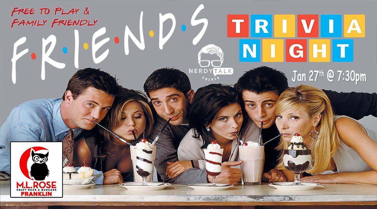 Friends Trivia Night in Franklin!