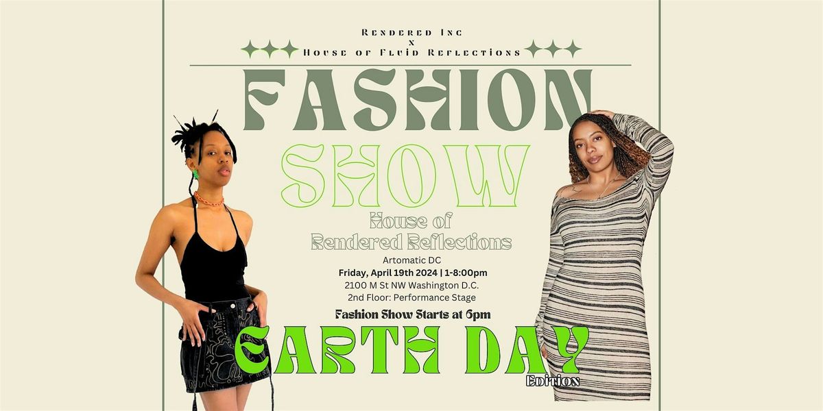 Sustainable Fashion Show @Artomatic 2024 | Earth Day Edition