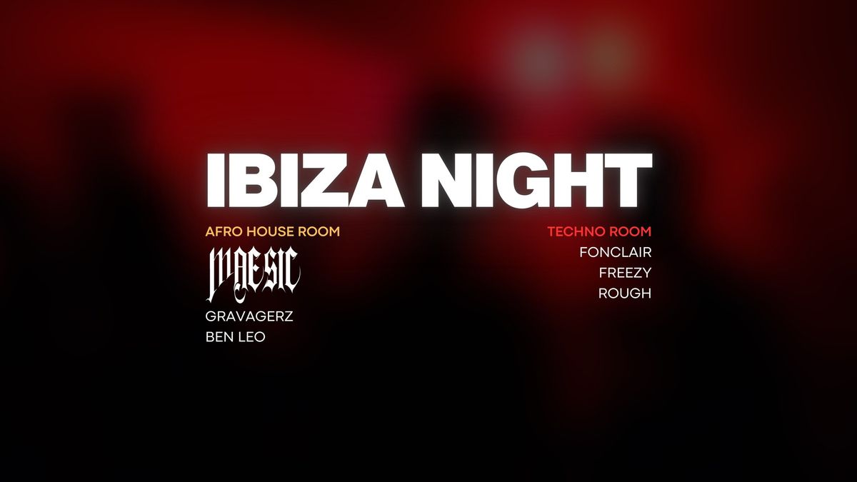 IBIZA NIGHT @ MELUSINA w\/\/ MAESIC , BEN LEO , GRAVAGERZ