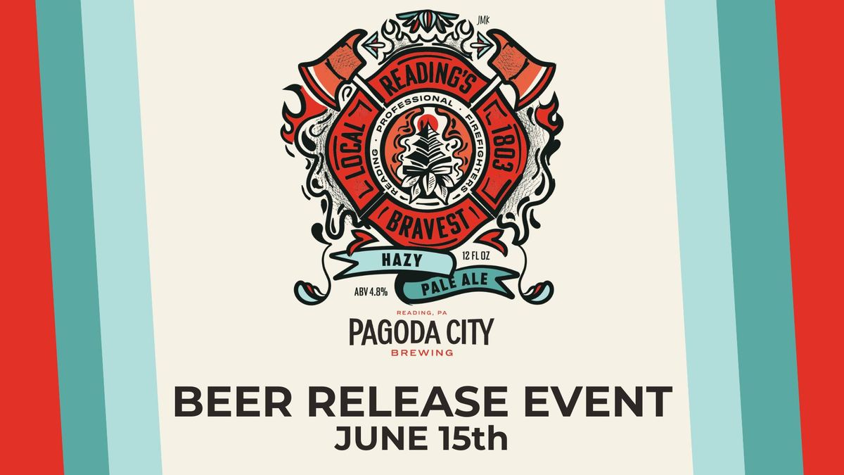 Reading's Bravest Pale Ale Beer Release @ Pagoda City Brewhouse! 