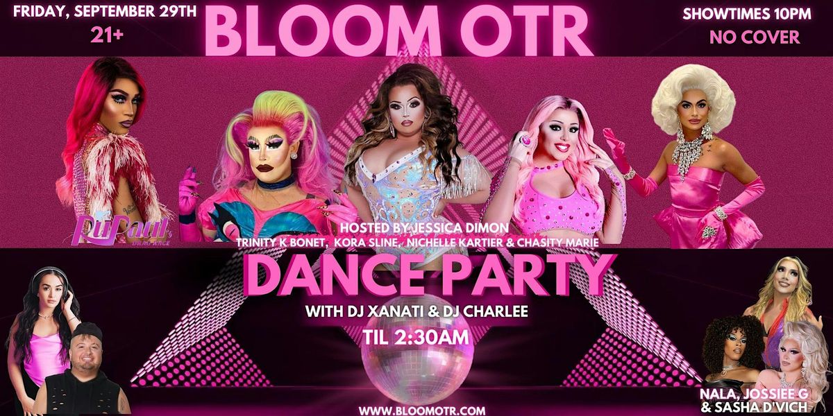 Bloom OTR Weekend Drag Show!