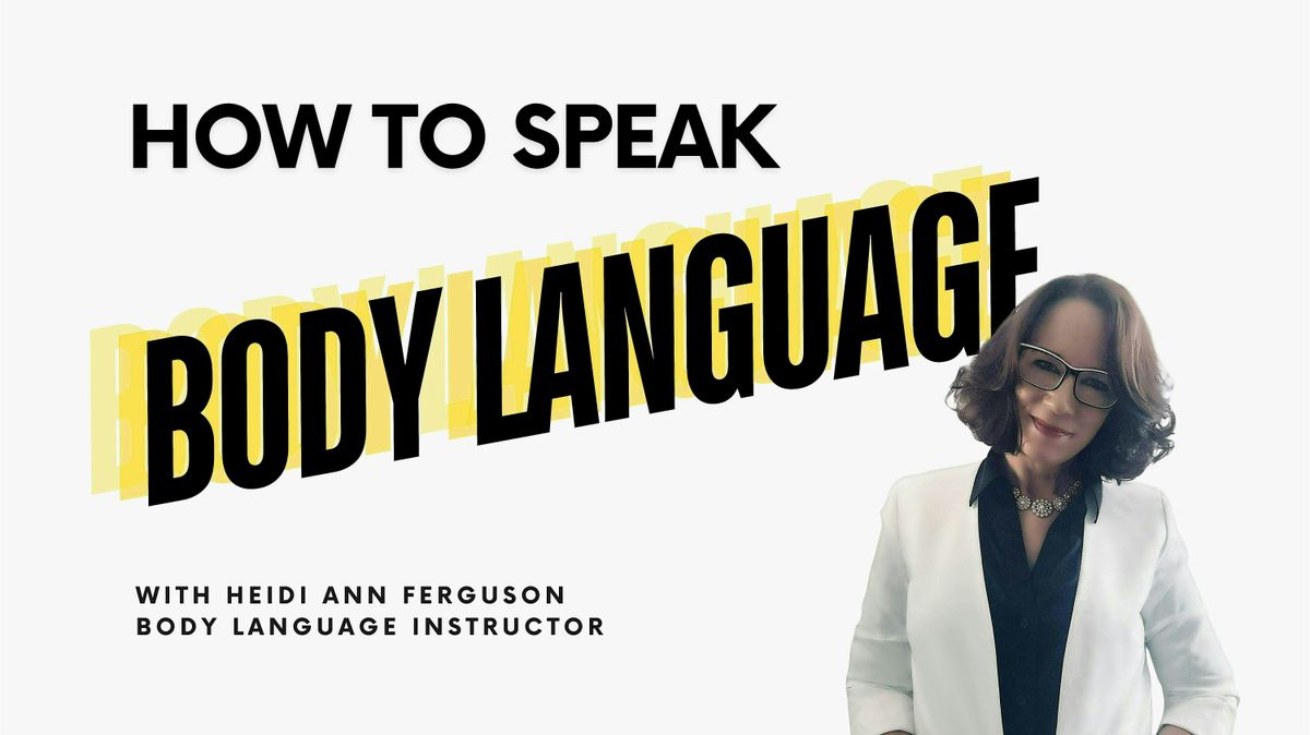 How to SPEAK Body Language