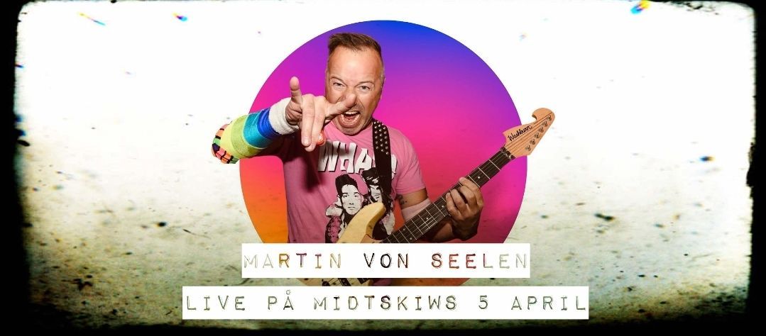 Martin Von Seelen live