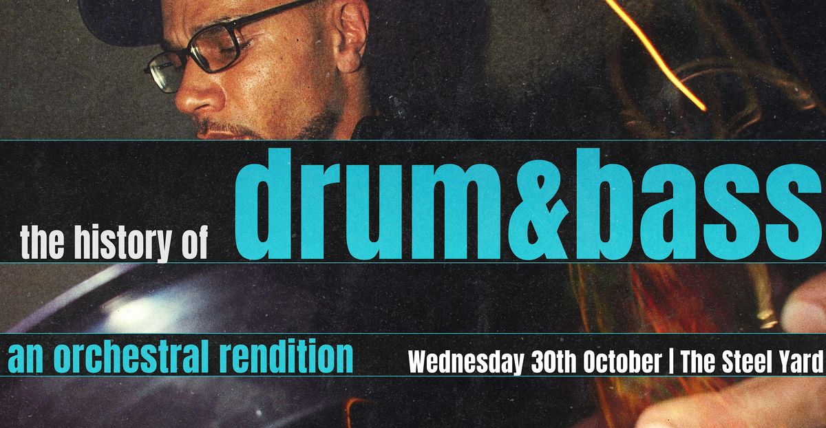 The History of Drum & Bass: Performed Live By An Orchestra