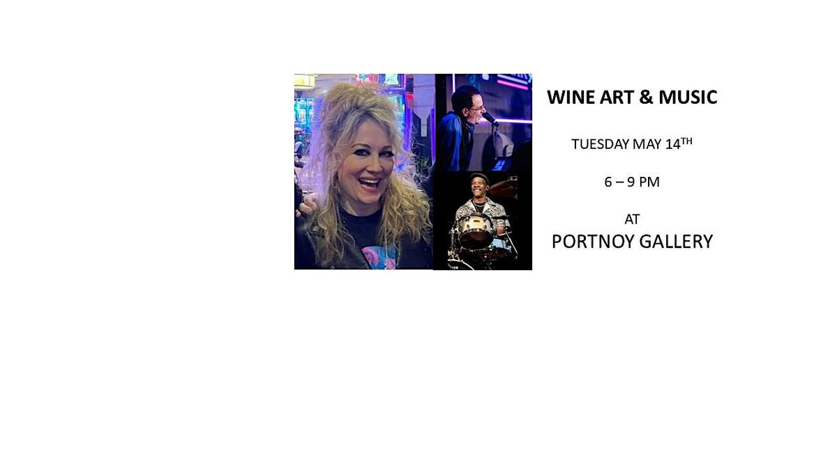 Wine Art & Music at Portnoy Gallery