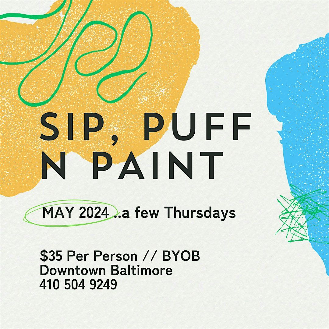 Sip, Puff n Paint.. Some Thursdays in May!