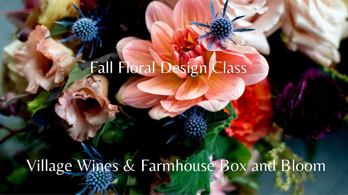 Fun With Fall Flowers - Floral Design Class