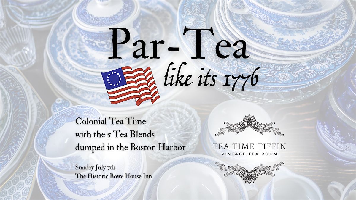Par-Tea like it's 1776!