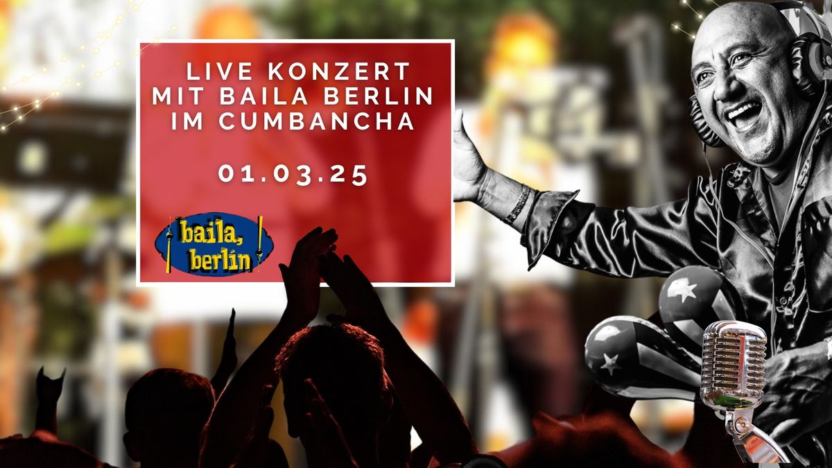 Live-Konzert mit Baila Berlin & DJ Wilber im Cumbancha