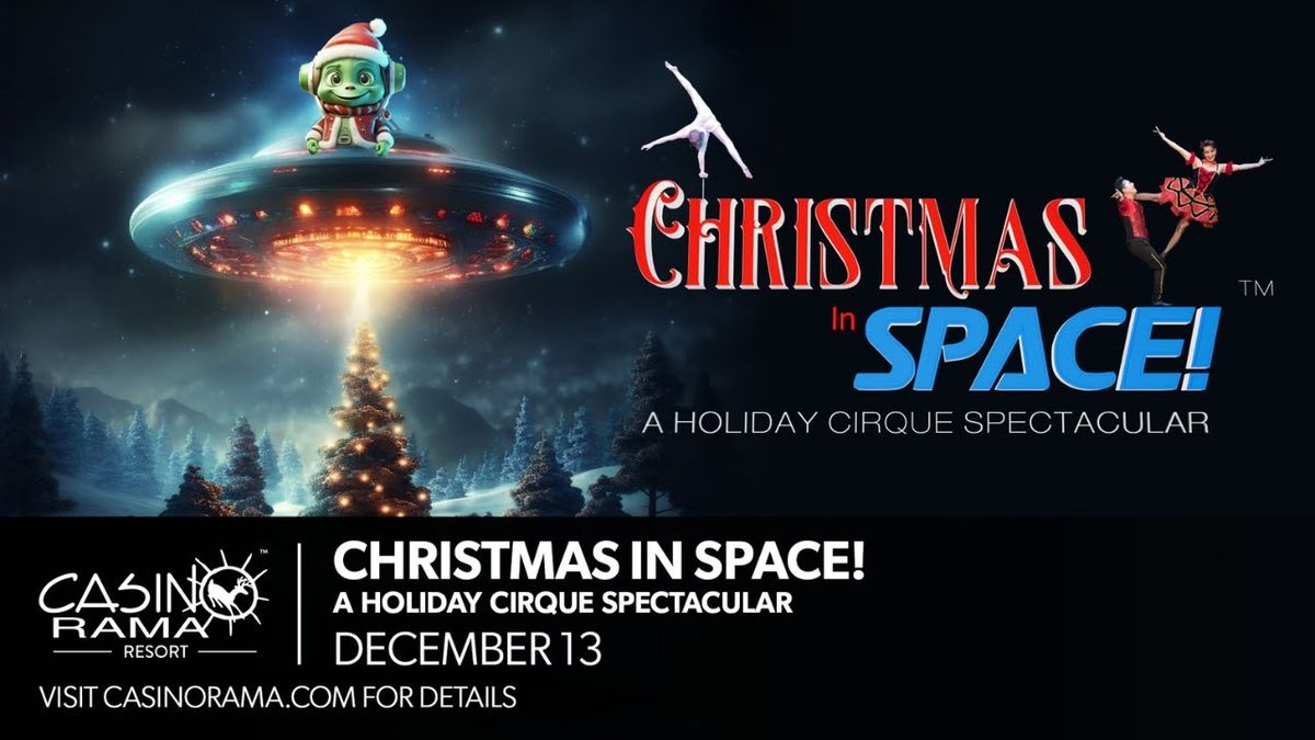 Christmas in Space - A Holiday Cirque Spectacular