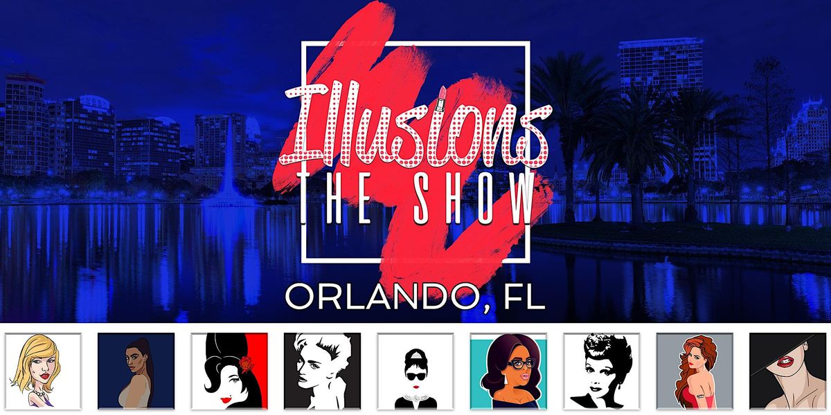 Illusions The Drag Queen Show Orlando - Drag Queen Dinner Show - Orlando