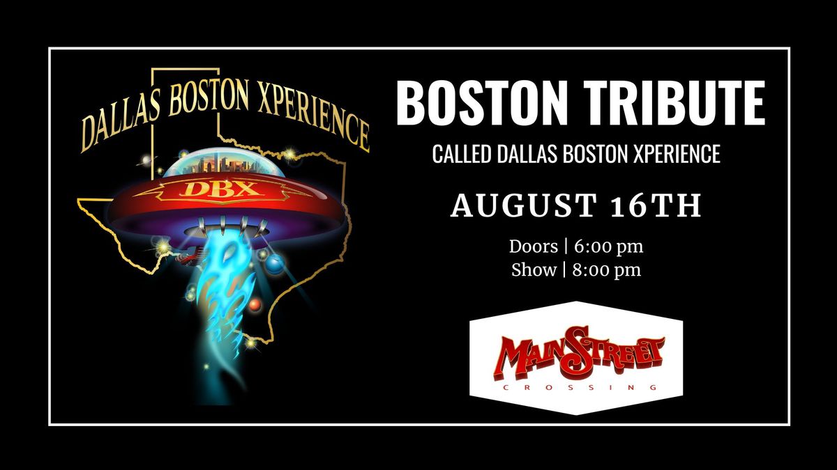 Boston Tribute called Dallas Boston Xperience | LIVE at Main Street Crossing