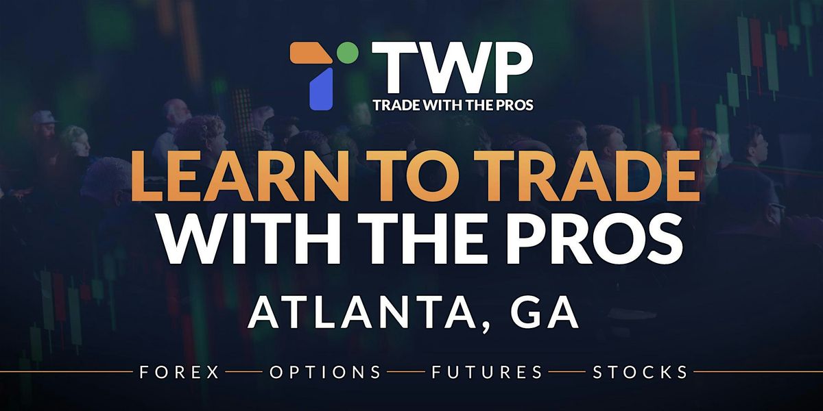 Free Trading Workshops in Atlanta, GA - Atlanta Marriott Alpharetta