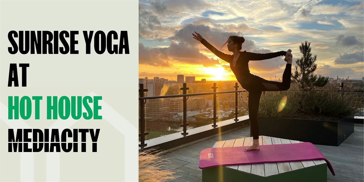 Sunrise Yoga Class at Hot House MediaCity