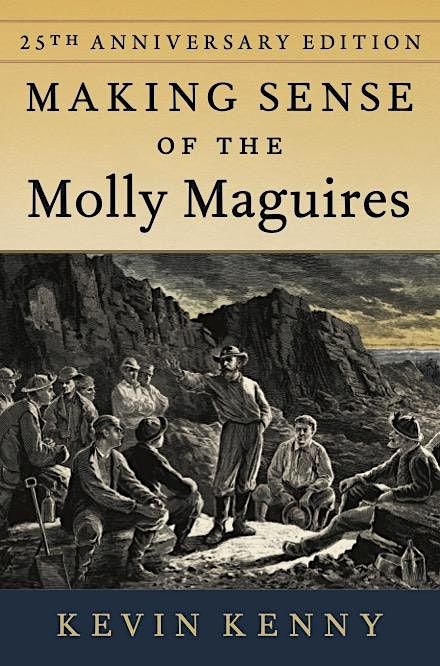 Launch of 25th anniversary edition, "Making Sense of the Molly Maguires"