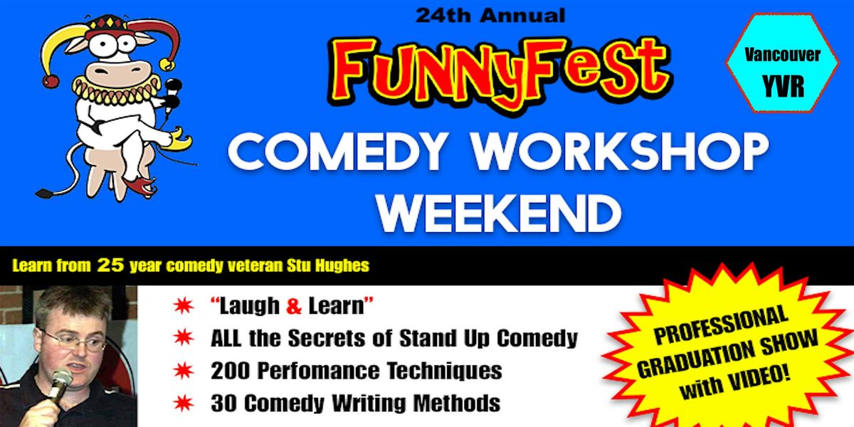 VANCOUVER \/ YVR-Stand Up Comedy WORKSHOP -WEEKEND -November 23 and 24, 2024