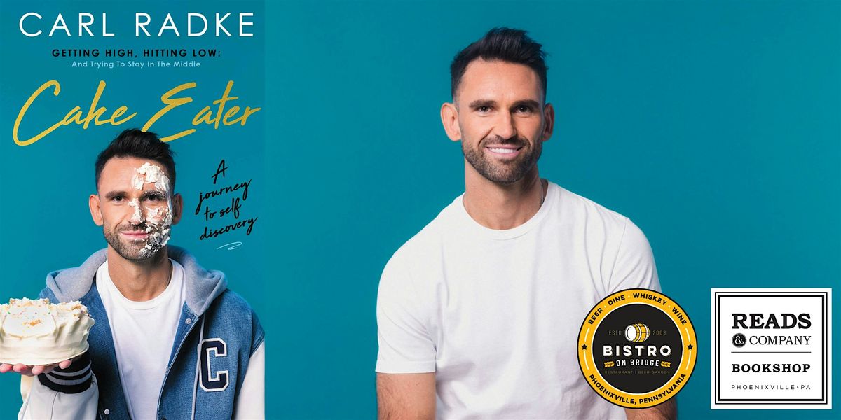 Carl Radke, Author of Cake Eater: Live in Phoenixville