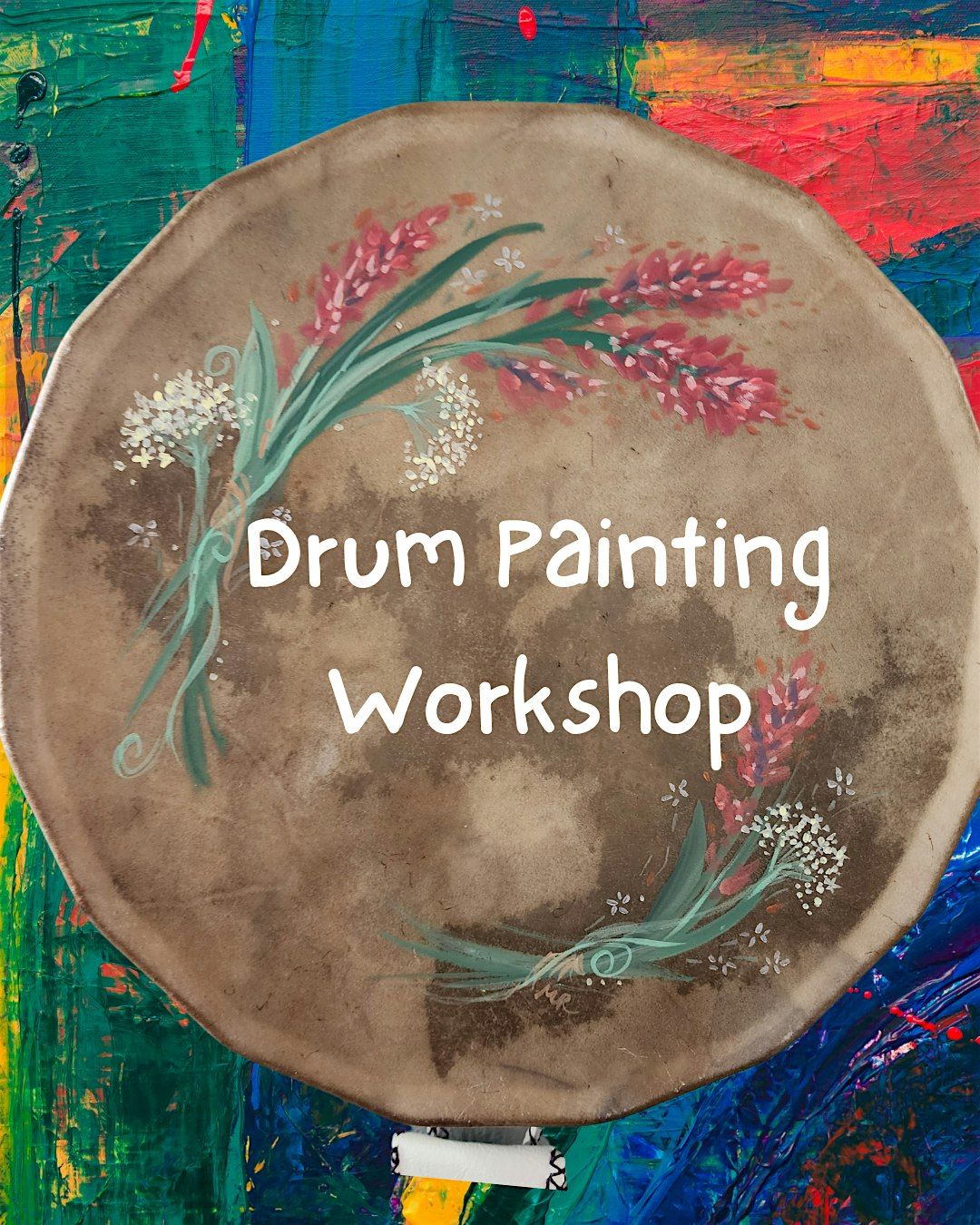 Drum Painting  & Mallot Making Workshop