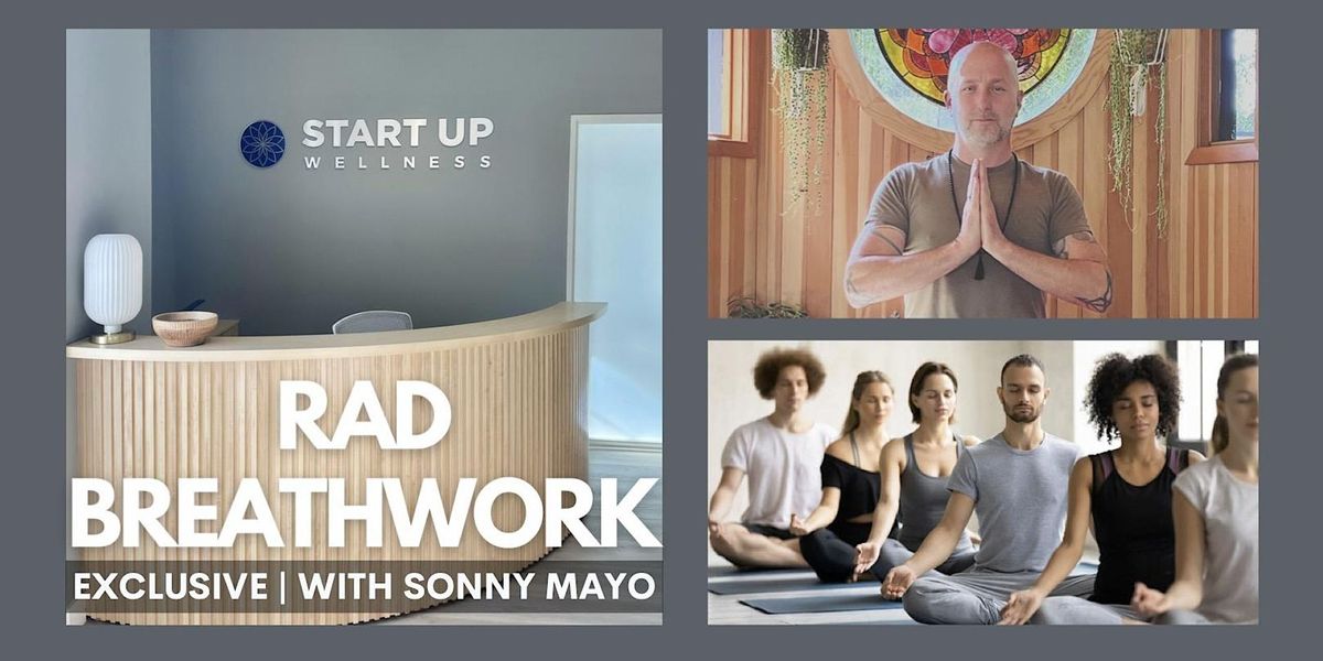 RAD Breathwork with Sonny Mayo  @ START UP WELLNESS