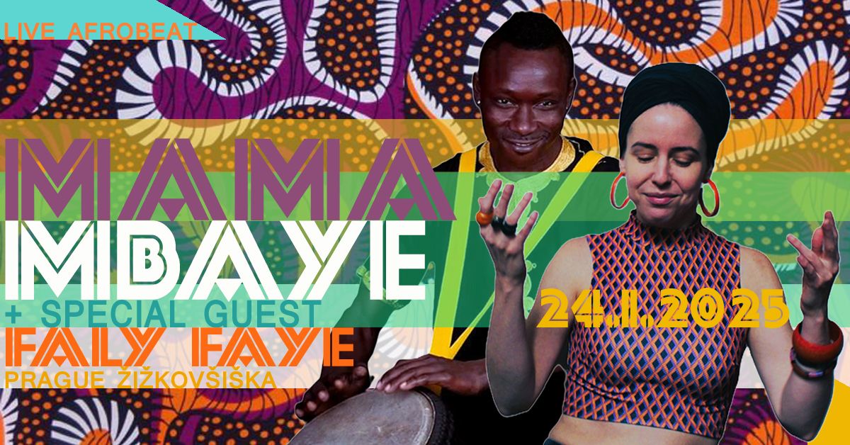 Mama Mbaye\/afrobeat + guest Faly Faye, support: Tapiwa Tamirepi