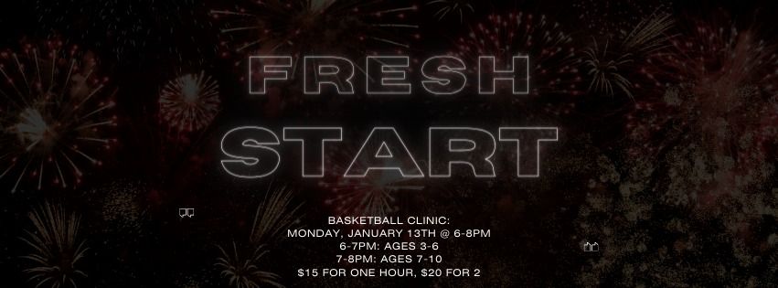 Fresh Start Basketball Clinic