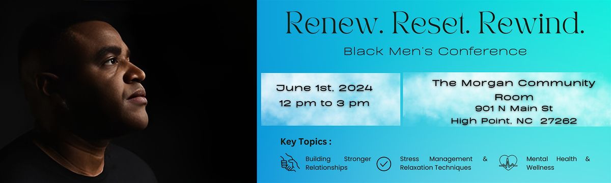 Renew. Reset. Rewind: Black Men's Conference