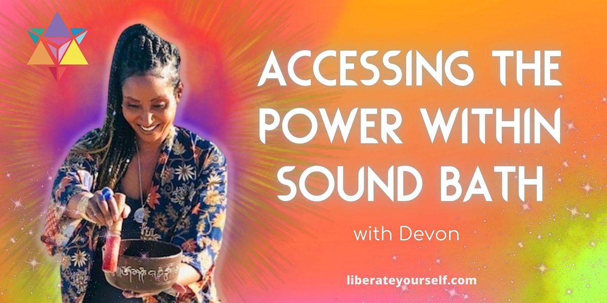 Accessing the Power Within Sound Bath