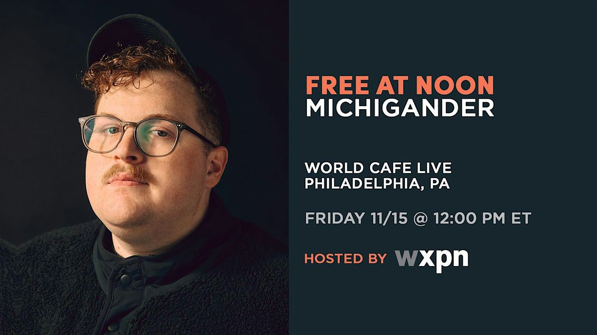 WXPN Free At Noon with MICHIGANDER