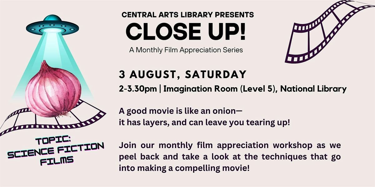 Close Up!- Film Appreciation Workshop (3 Aug) | Central Arts Library
