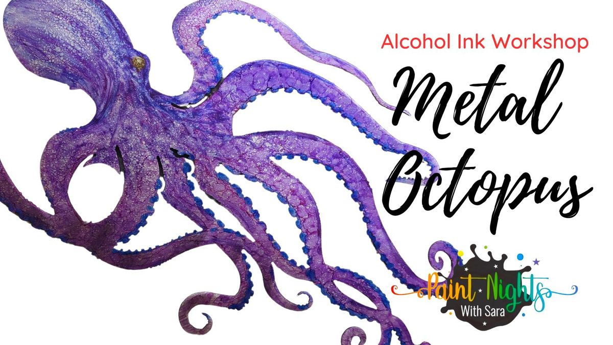 Alcohol Ink Metal Octopus Workshop