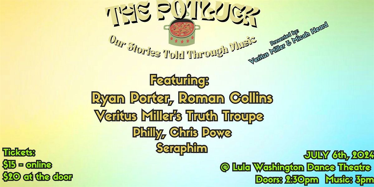 The Potluck, Presented by Veritus Miller & Micah Heard