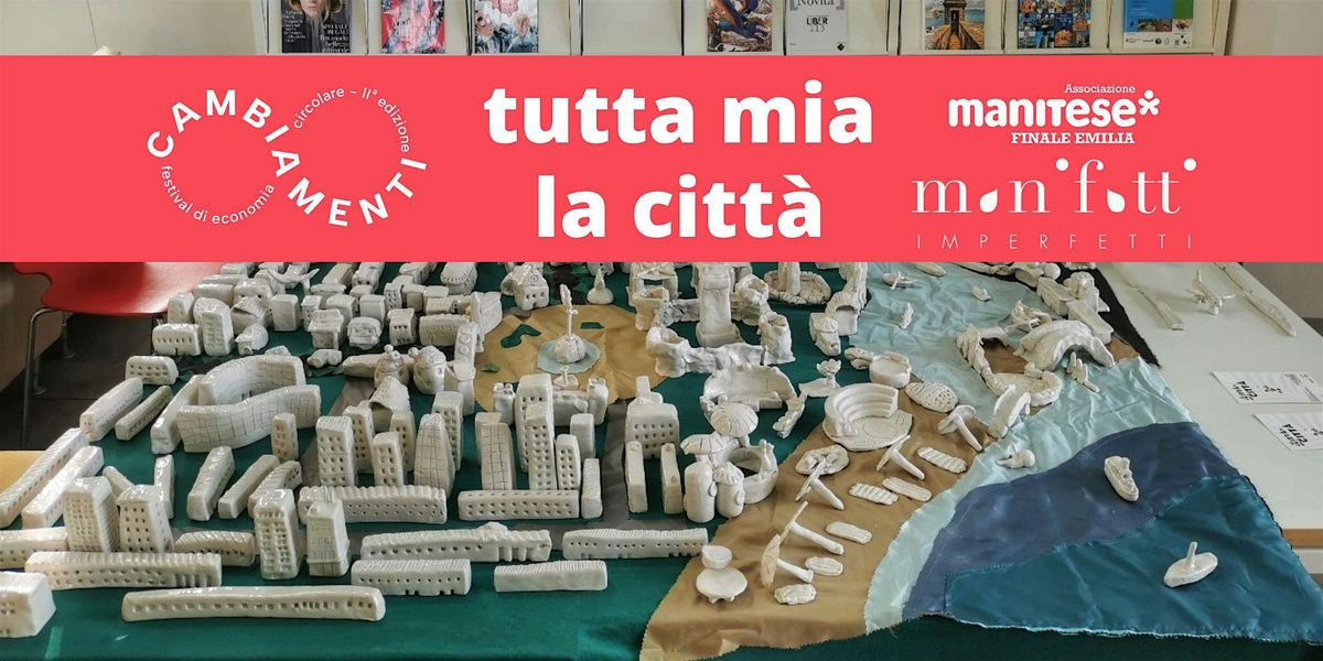 Tutta mia la citt\u00e0 - Reinventiamo la citt\u00e0 seguendo strade emotive